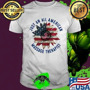 Just An All American Massage Therapist Sunflower Independence Day Shirt