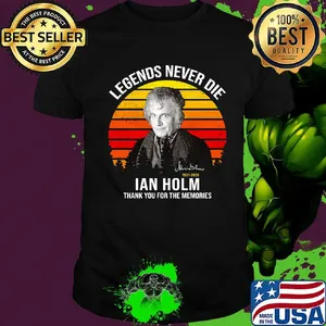 Legends never die ian holm 1931 2020 thank you for the memories signature vintage retro shirt