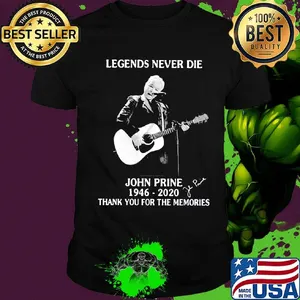 Legends never die john prine 1946 2020 thank you for the memories signature guitar shirt