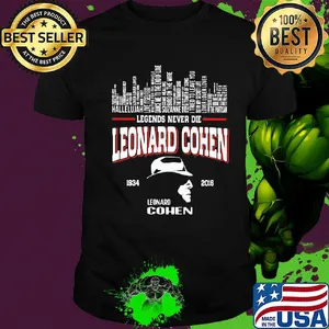 Legends never die leonard cohen 1934 2016 leonard cohen shirt