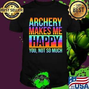 Lgbt archery makes me happy you not so much shirt