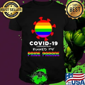 LGBT covid-19 coronavirus ruined my pride parade shirt