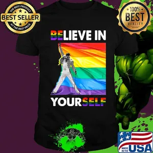 Lgbt freddie mercury believe in yourself shirt