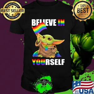 Lgbt star wars baby yoda believe in yourself shirt