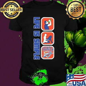 Life is simple like drink fuck oklahoma city thunder shirt