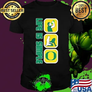 Life is simple like drink fuck oregon ducks shirt