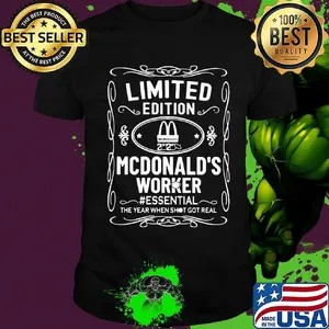 Limited edition mcdonald's worker essential the year when shit got real mask shirt