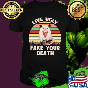 Live ugly fake your death vintage retro shirt