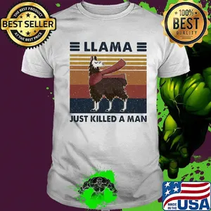 Llama Just Killed A Man Vintage Retro Shirt