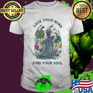 Lose your mind find your soul yoga shirt