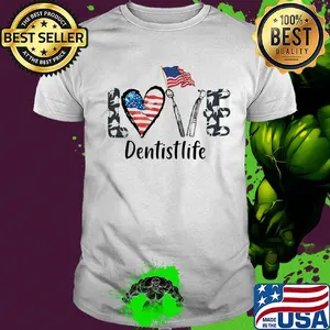 Love dentist life american flag independence day shirt