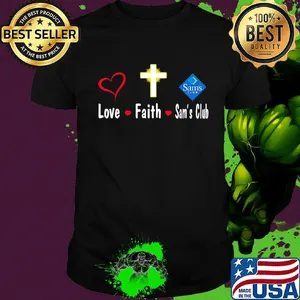Love faith Sam's club logo shirt