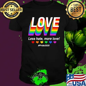 Love less hate more love pride 2020 hearts LGBT shirt