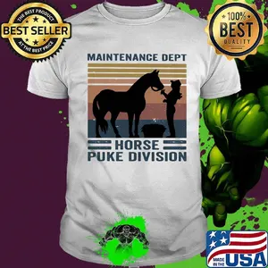 Maintenance dept horse puke division vintage retro shirt