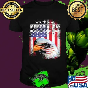 Memorial day remember and honor american flag shirt