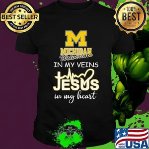 Michigan wolverines in my veins jesus in my heart heartbeat shirt