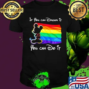 Mickey mouse lgbt flag if you can dream it you can do it shirt