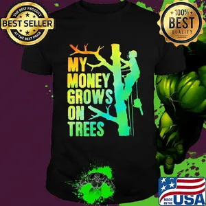 My money grows on trees lineman shirt