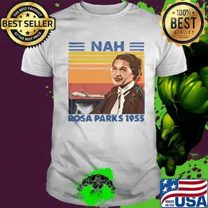 Nah rosa parks 1955 vintage retro shirt