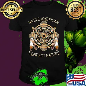 Native American Respect Nature Dream Catcher Shirt