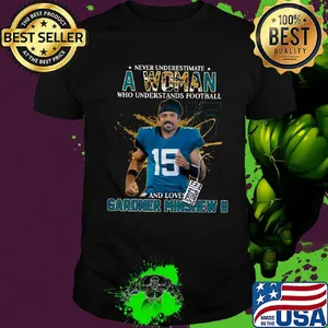 Never underestimate a woman who understands football and loves gardner minshew ii stars shirt