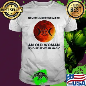 Never Underestimate An Old Woman Who Believes In Magic Moon Shirt