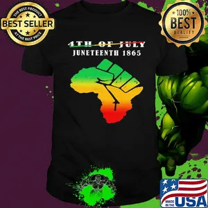 Not 4th of july juneteenth 1865 americas map fist shirt