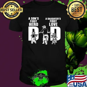 Official A Son's First Hero A Daughter's First Love Dad Shirt