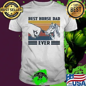 Official best horse dad ever vintage shirt
