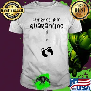 Official Currently In Quarantine Shirt