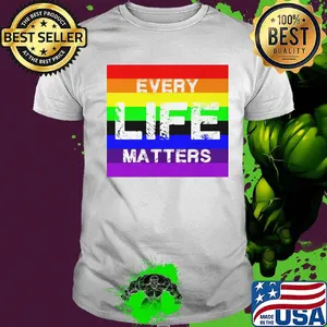 Official Every Life Matters LGBT Shirt