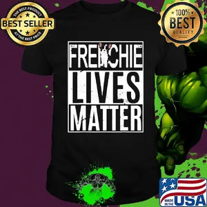 Official Frenchie Lives Matter Shirt