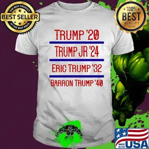 Official Trump '20 Trump Jr '24 Eric Trump '32 Barron Trump '40 Shirt