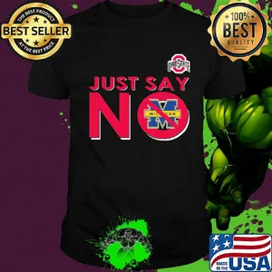 Ohio state buckeyes just say no michigan wolverines shirt