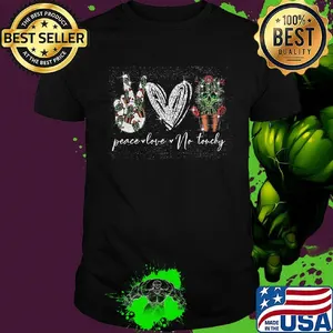 Peace Love No Touchy Awrsome Skull Cactus Hippie shirt