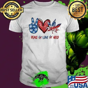 Peace love weed American shirt