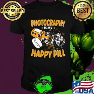 Photography Is My Happy Pill Shirt