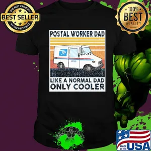 Postal worker dad like a normal dad only cooler happy father's day vintage retro shirt