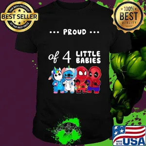 Proud of 4 little babies unicorn stitch pokemon and spider man shirt