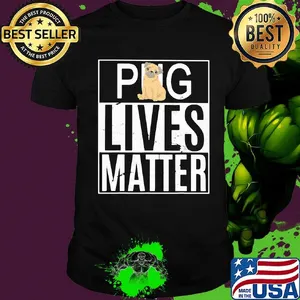 Pug Lives Matter Dog Shirt