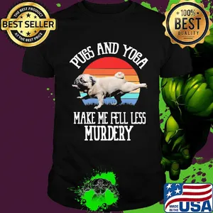 Pugs and yoga make me feel less murdery vintage retro shirt
