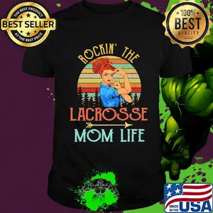 Rockin' the lacrosse mom life strong woman vintage retro shirt