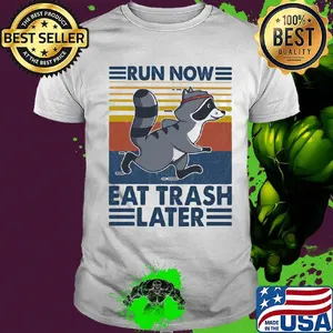 Run now eat trash later raccoon vintage retro shirt