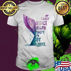 Sassy Since Birth Salty By Choice Fish Tail Snails Shirt