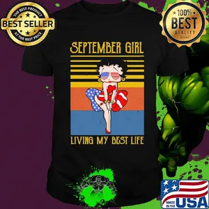 September girl living my best life vintage American flag veteran Independence Day shirt