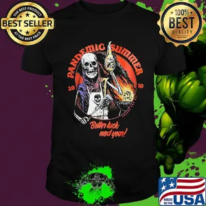 Skeleton 2020 pandemic summer better luck next year shirt