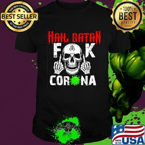 Skull hail satan fuck coronavirus shirt