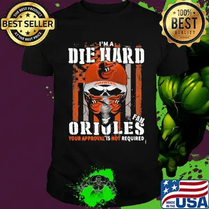Skull I'm a die hard fan baltimore orioles your approval is not required american flag independence day shirt