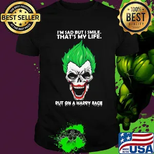 Skull joker I'm sad but I smile that's my life put on a happy face shirt