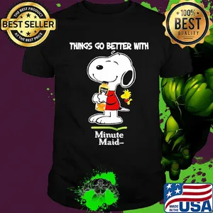Snoopy and woodstock things go better with minute maid shirt